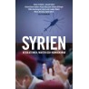 Syrien: Revolutionen, makten och människorna