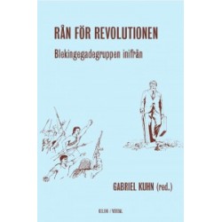 Rån för revolutionen: Blekingegadegruppen inifrån