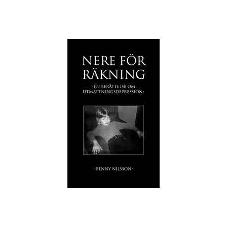 Nere för räkning: En berättelse om utmattningsdepression