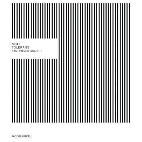 Noll tolerans - Kampen mot graffiti